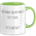 Sarkastischer Sarkasmus Tasse Geschenk Lustige Geschenkidee Spruch Hier Könnte Ein Emotionaler Text Stehen Tut Es Aber Nicht Grün Trendation