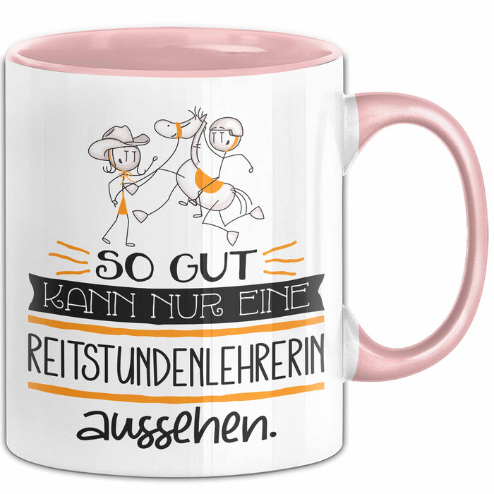 Reitstundenlehrerin Geschenk Tasse So Gut Kann Nur Eine Reitstundenlehrerin Aussehen Geschenkidee Geburtstag Weihnachten Lustig Rosa Trendation