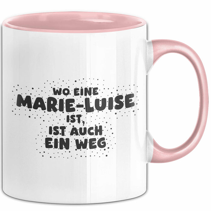 Marie-Luise Tasse Wo Eine Marie-Luise Ist, Ist Auch Ein Weg Geschenk