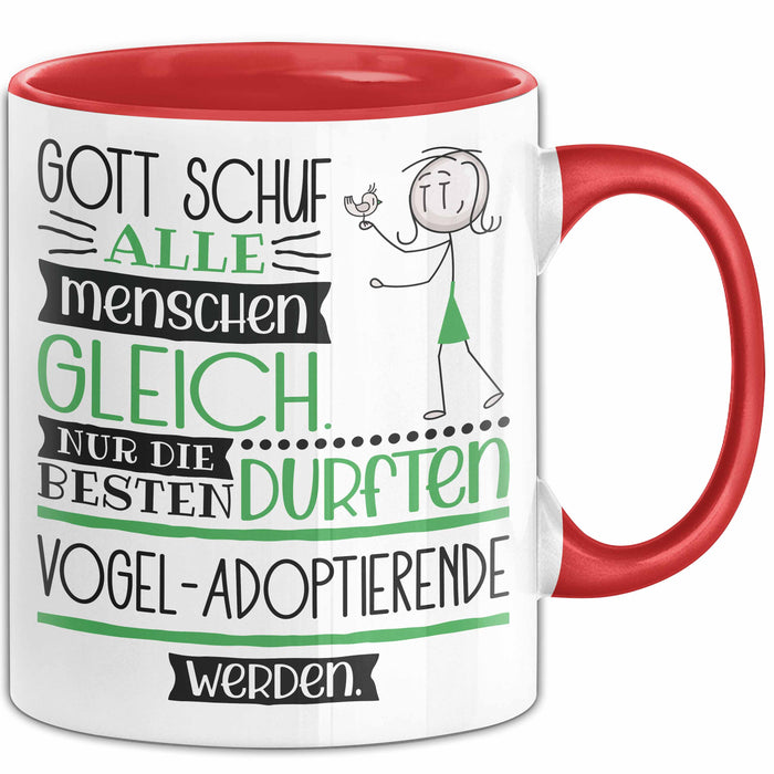 Vogel-Adoptierende Geschenk Becher Tasse Gott Schuf Alle Menschen Gleich Nur Die Besten Durfeten Vogel-Adoptierende Werden Geschenkidee Lustig Rot Trendation