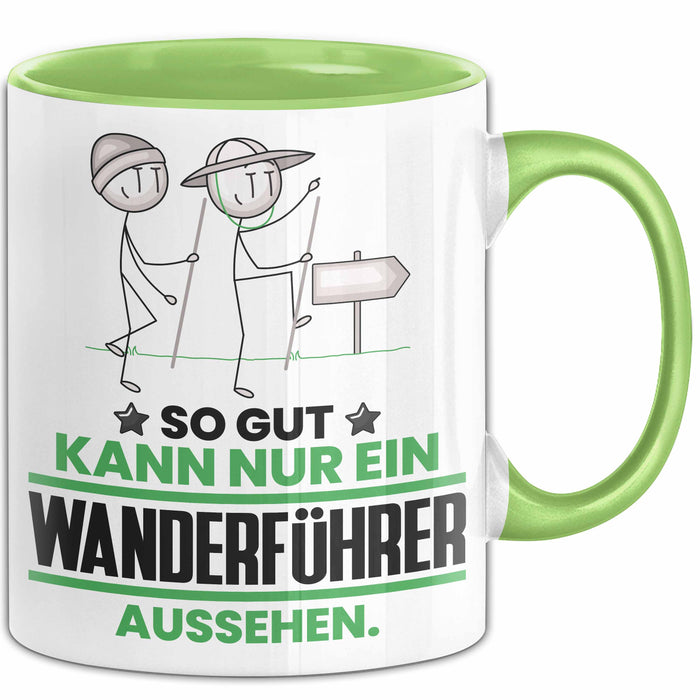 Wanderführer Geschenk Tasse So Gut Kann Nur Ein Wanderführer Aussehen Geschenkidee Kaffee-Becher Grün Trendation