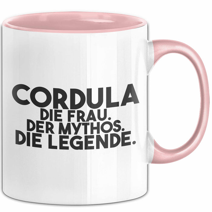 Cordula Tasse Cordula – Die Frau. Der Mythos. Die Legende. Geschenk Rosa Trendation