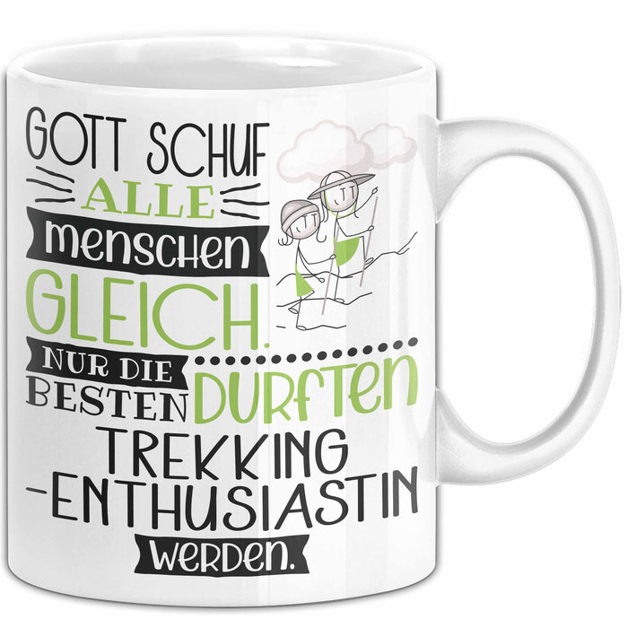 Trekking-Enthusiastin Geschenk Becher Tasse Gott Schuf Alle Menschen Gleich Nur Die Besten Durfeten Trekking-Enthusiastin Werden Geschenkidee Lustig Weiß Trendation