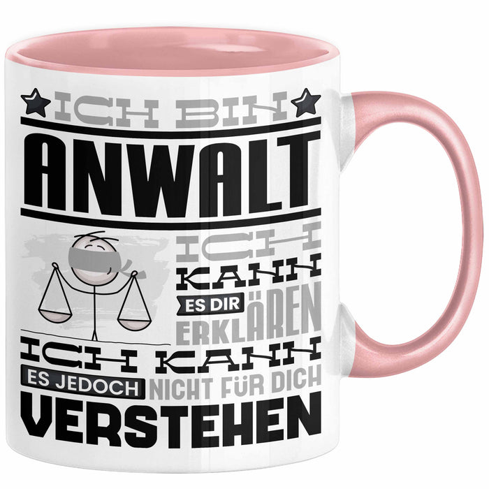 Anwalt Geschenk Tasse Geschenkidee für Anwalt Geburtstag Lustiger Spruch Ich Bin Anwalt Ich Kann Es Dir Erklären Aber Nicht Für Dich Verstehen Rosa Trendation