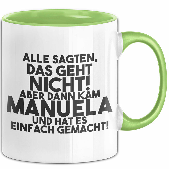 Manuela Tasse Alle Sagten Das Geht Nicht, Aber Dann Kam Manuela Geschenk
