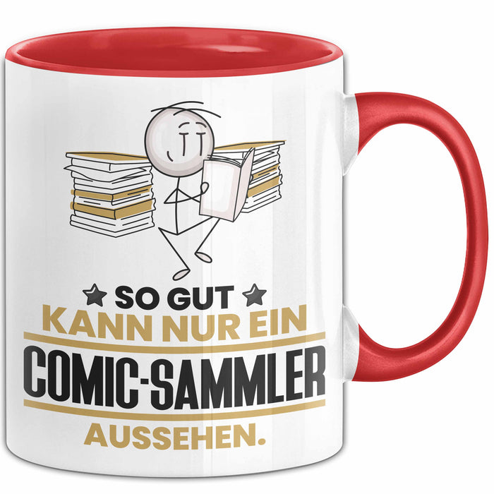 Comic-Sammler Geschenk Tasse So Gut Kann Nur Ein Comic-Sammler Aussehen Geschenkidee Kaffee-Becher Rot Trendation