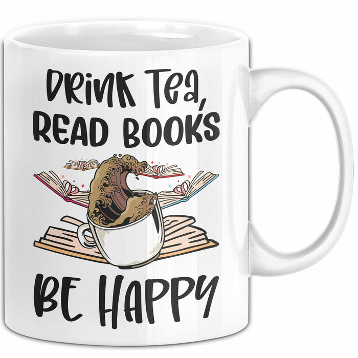 Bücher-Leser Tasse Geschenk Drink Tea Read Books Be Happy Bücher Lesen Becher Weiß Trendation