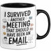 Bürokollege Tasse Geschenk Lustige Geschenkidee Spruch I Survived Another Meeting E-Mail Trendation