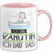 Geschenk für Kanutin Tasse Lustige Geschenkidee Geburtstag Ich Bin Kanutin Ich Darf Das Rosa Trendation