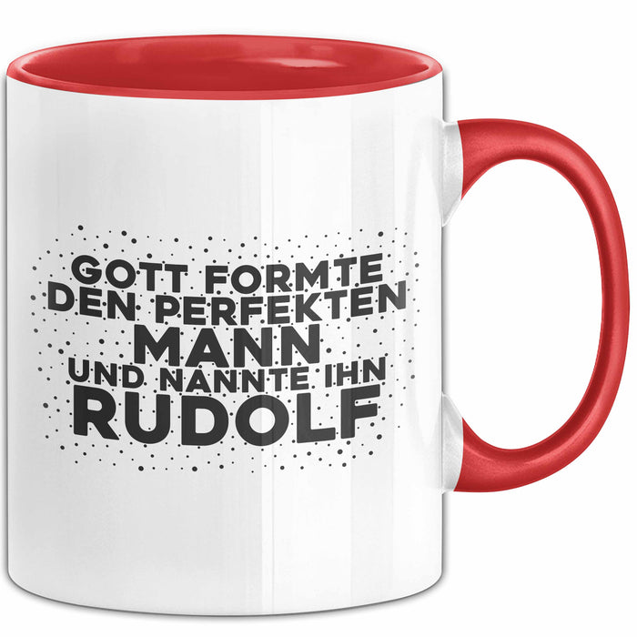 Rudolf Tasse Gott Formte Den Perfekten Mann Und Nannte Ihn Rudolf Geschenk