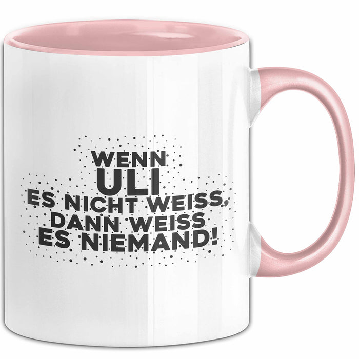 Uli Tasse Wenn Uli Es Nicht Weiss, Dann Weiss Es Niemand! Geschenk