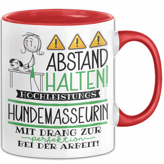 Hundemasseurin Tasse Geschenk Lustig Abstand Halten Hochleistungs-Hundemasseurin Mit Drang Zur Perfektion Bei Der Arbeit Rot Trendation