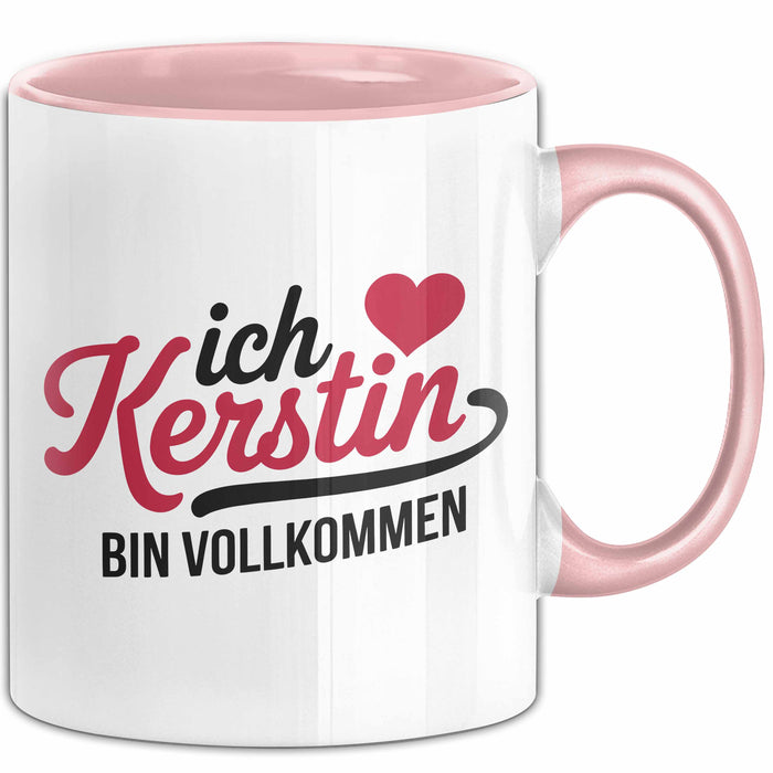 Kerstin Tasse Geschenk Ich Bin Vollkommen Kerstin Geschenkidee Geburtstag Rosa Trendation