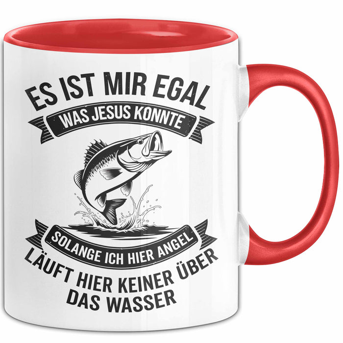 Angeln Fischer Tasse Geschenk Lustige Geschenkidee Spruch Es Ist Mir Egal Was Jesus Konnte Rot Trendation