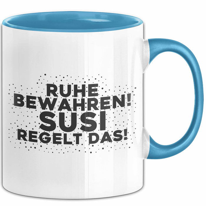Susi Tasse Ruhe Bewahren! Susi Regelt Das! Geschenk