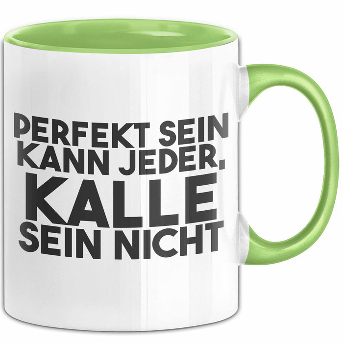 Kalle Tasse Perfekt Sein Kann Jeder, Kalle Sein Nicht Geschenk