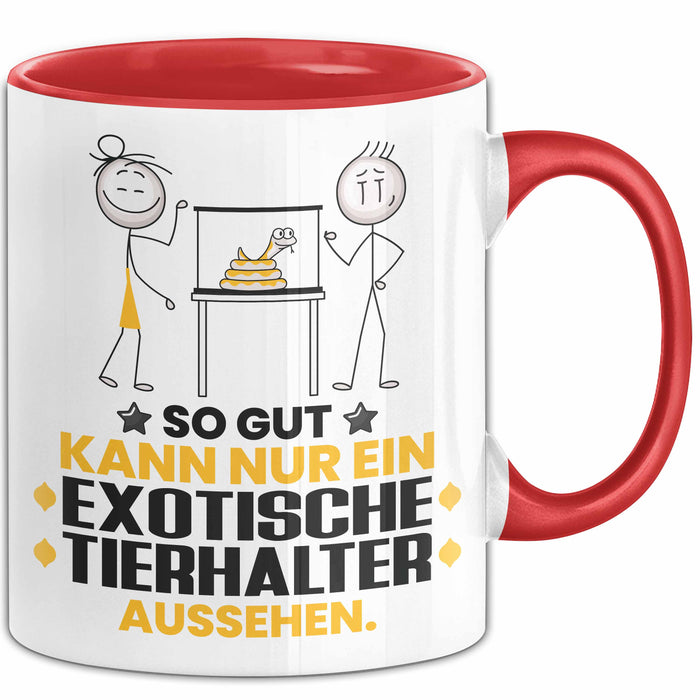 ExotischeTierhalter Geschenk Tasse So Gut Kann Nur Ein ExotischeTierhalter Aussehen Geschenkidee Kaffee-Becher Rot Trendation