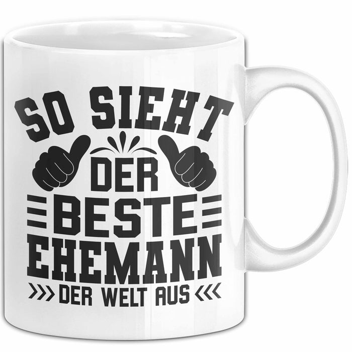 Ehemann Tasse Geschenk So Sieht Der Beste Ehemann Der Welt Aus Weiß Trendation