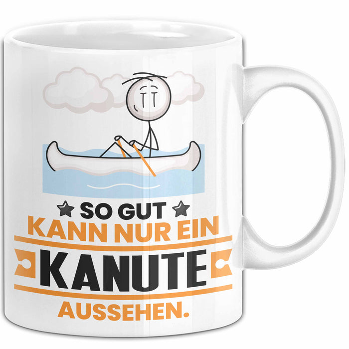 Kanute Geschenk Tasse So Gut Kann Nur Ein Kanute Aussehen Geschenkidee Kaffee-Becher Weiß Trendation
