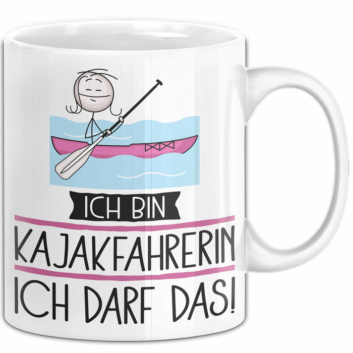 Geschenk für Kajakfahrerin Tasse Lustige Geschenkidee Geburtstag Ich Bin Kajakfahrerin Ich Darf Das Weiß Trendation