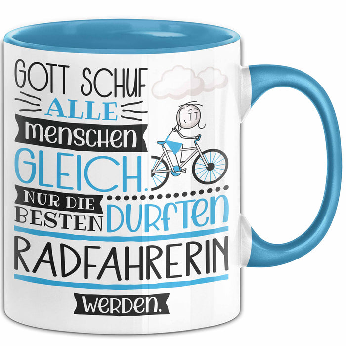 Radfahrerin Geschenk Becher Tasse Gott Schuf Alle Menschen Gleich Nur Die Besten Durfeten Radfahrerin Werden Geschenkidee Lustig Blau Trendation