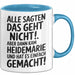Heidemarie Tasse Geschenk Alle Sagten Das Geht Nicht Aber Dann Kam Heidemarie Und Hat Es Einfach Gemacht Geschenkidee Becher mit Name Blau Trendation
