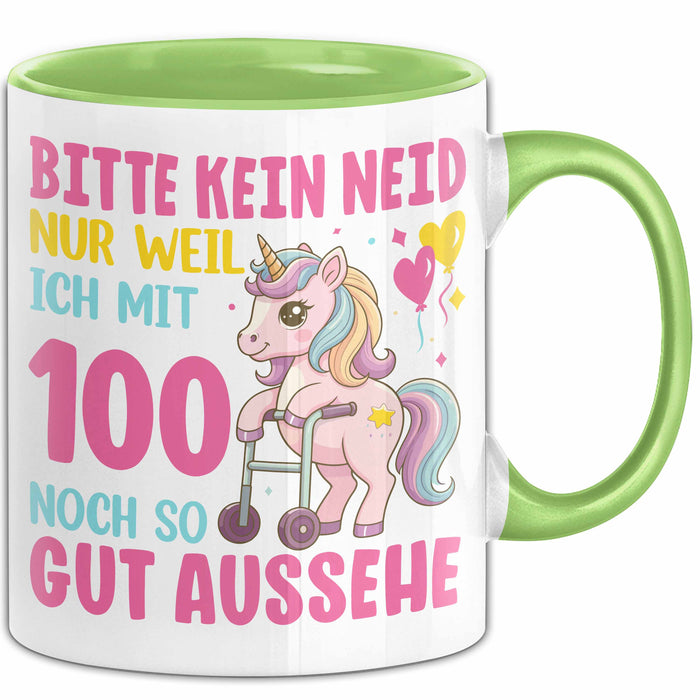 100. Geburtstag Tasse Frauen Geschenk Bitte Nur Kein Neid Nur Weil Ich mit 100 Noch So Gut Aussehe Mama Oma Grün Trendation