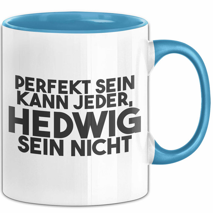 Hedwig Tasse Perfekt Sein Kann Jeder, Hedwig Sein Nicht Geschenk