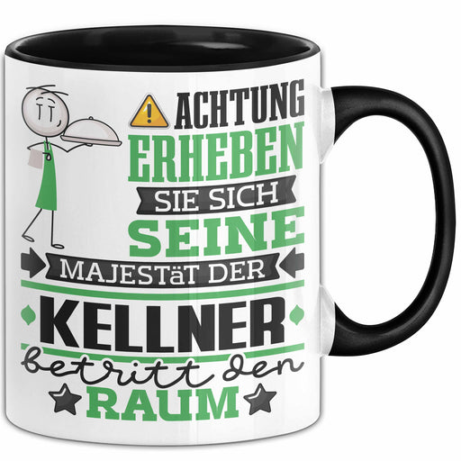 Kellner Geschenk Tasse Lustiger Spruch Erheben Sie Sich Der Kellner Betritt den Raum Schwarz Trendation