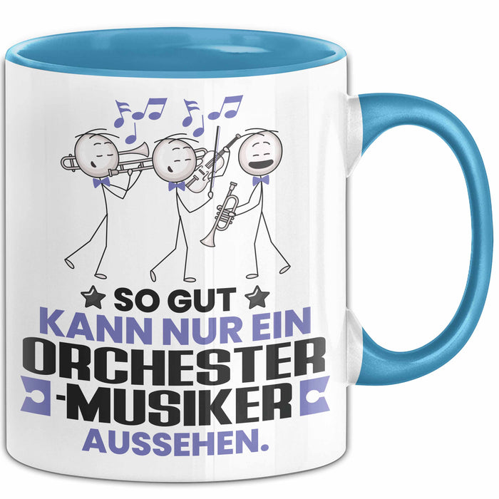 Orchestermusiker Geschenk Tasse So Gut Kann Nur Ein Orchestermusiker Aussehen Geschenkidee Kaffee-Becher Blau Trendation