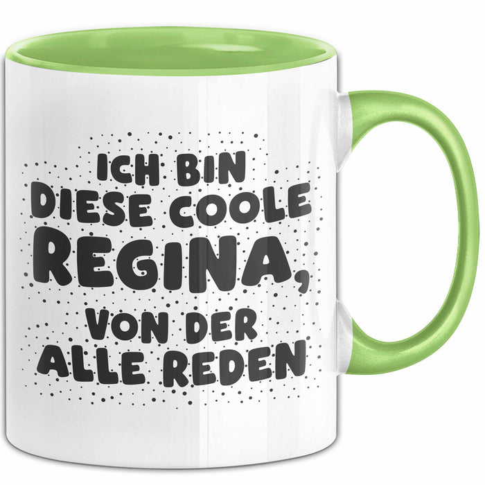 Regina Tasse Ich Bin Diese Coole Regina, Von Der Alle Reden Geschenk