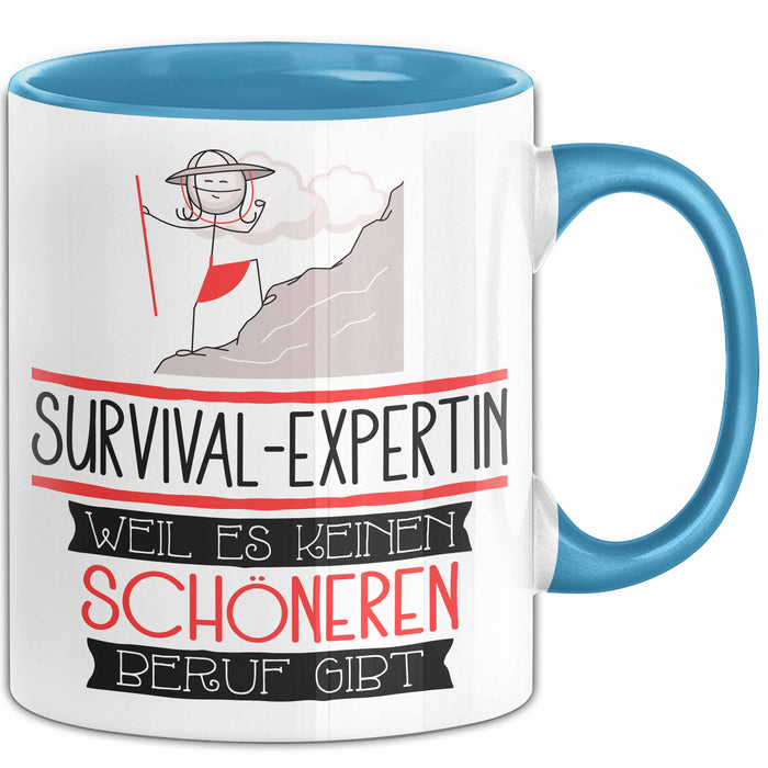 Survival-Expertin Weil Es Keinen Schöneren Beruf Gibt Tasse Geschenk für Eine Survival-Expertin Lustig Blau Trendation
