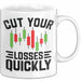 Aktienhändler Tasse Geschenk Cut Your Losses Quickly Geschenkidee Trader Börse Weiß Trendation