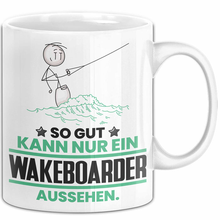 Wakeboarder Geschenk Tasse So Gut Kann Nur Ein Wakeboarder Aussehen Geschenkidee Kaffee-Becher Weiß Trendation