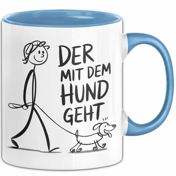 Hundebesitzer Hundegassi Tasse Geschenk Lustige Geschenkidee Spruch Der Mit Dem Hund Geht Blau Trendation