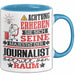 Journalist Geschenk Tasse Lustiger Spruch Erheben Sie Sich Der Journalist Betritt den Raum Blau Trendation
