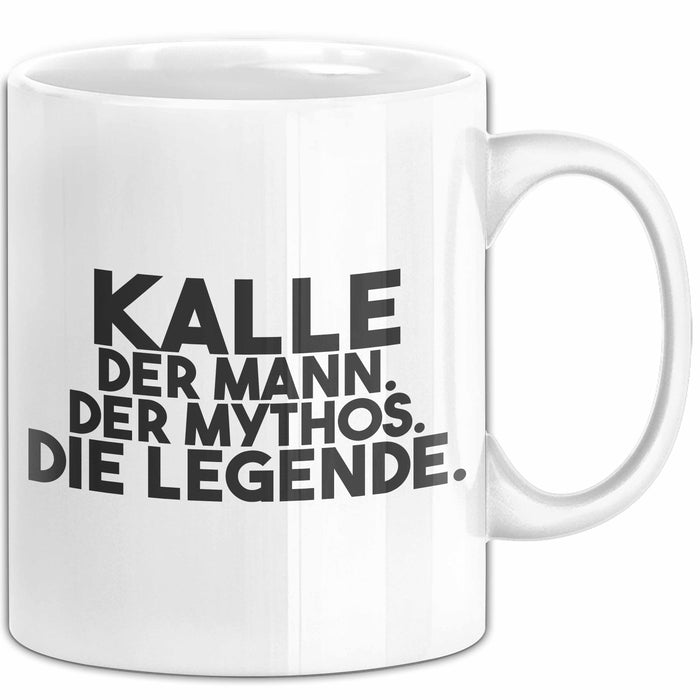 Kalle Tasse Kalle – Der Mann. Der Mythos. Die Legende. Geschenk