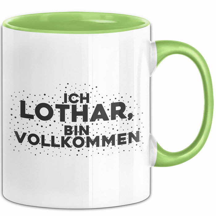 Lothar Tasse Ich Lothar, Bin Vollkommen Geschenk