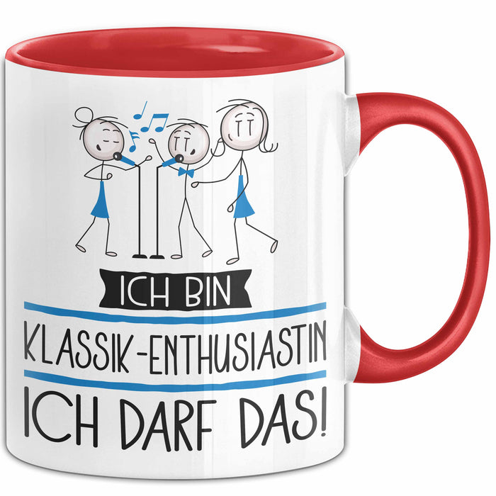 Geschenk für Klassik-Enthusiastin Tasse Lustige Geschenkidee Geburtstag Ich Bin Klassik-Enthusiastin Ich Darf Das Rot Trendation