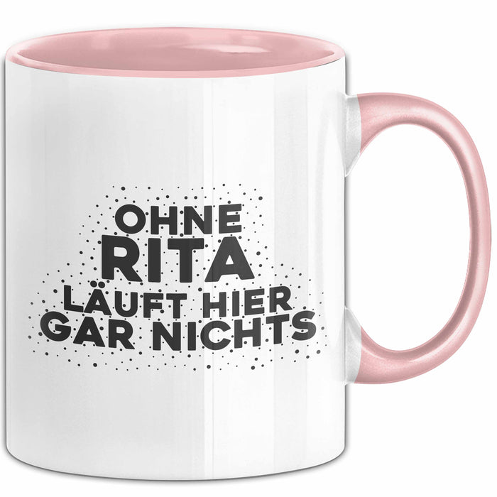 Rita Tasse Ohne Rita Laeuft Hier Gar Nichts Geschenk