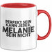 Melanie Tasse Perfekt Sein Kann Jeder, Melanie Sein Nicht Geschenk Rot Trendation