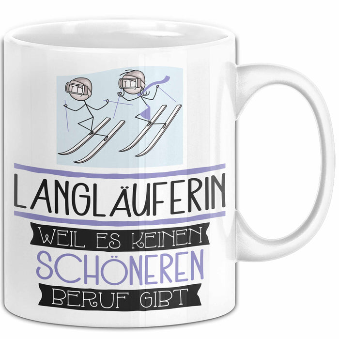 Langläuferin Weil Es Keinen Schöneren Beruf Gibt Tasse Geschenk für Eine Langläuferin Lustig Weiß Trendation