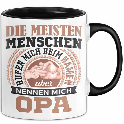 Opa Tasse Geschenk Die Meisten Menschen Nennen Mich Beim Namen Grossvater Geschenkidee Becher Schwarz Trendation