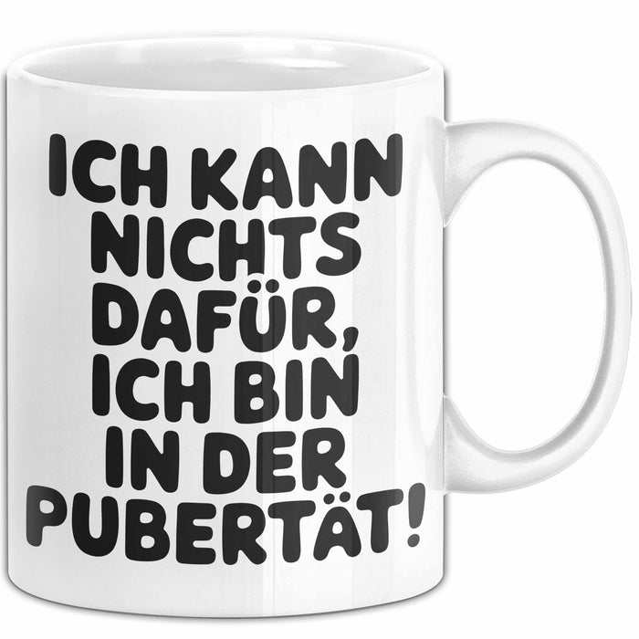 Teenager Jugend Sarkasmus Tasse Geschenk Lustige Geschenkidee Spruch Ich Kann Nichts Dafür Ich Bin In Der Pubertät Weiß Trendation