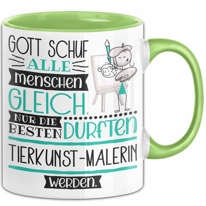 Tierkunst-Malerin Geschenk Becher Tasse Gott Schuf Alle Menschen Gleich Nur Die Besten Durfeten Tierkunst-Malerin Werden Geschenkidee Lustig Grün Trendation