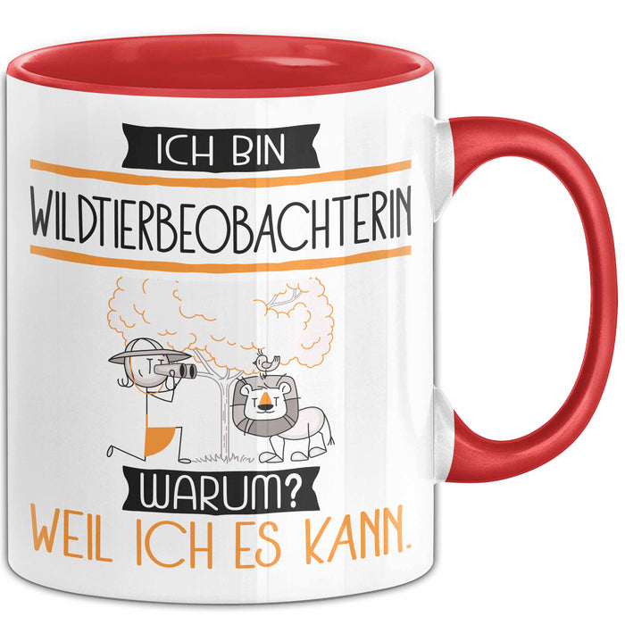 Wildtierbeobachterin Tasse Geschenk Ich Bin Wildtierbeobachterin Warum Weil Ich Es Kann Geschenkidee Geburtstag Rot Trendation