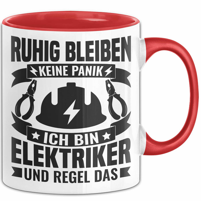 Elektriker Tasse Geschenk Ruhig Bleiben Ich Bin Elektriker Und Regel Das Geschenkidee Rot Trendation