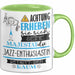 Jazz-Enthusiastin Tasse Geschenk Lustiger Spruch Bitte Erheben Sie Sich Seine Majestät Die Jazz-Enthusiastin Betritt Den Raum Grün Trendation