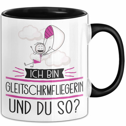 Gleitschirmfliegerin Tasse Geschenk Ich Bin Gleitschirmfliegerin Und Du So Geschenkidee Lustiger Spruch Becher Trendation