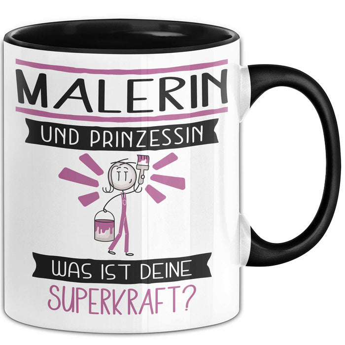 Malerin Und Prinzessin Tasse Geschenk Für Eine Malerin Geburtstag Was Ist Deine Superkraft Trendation